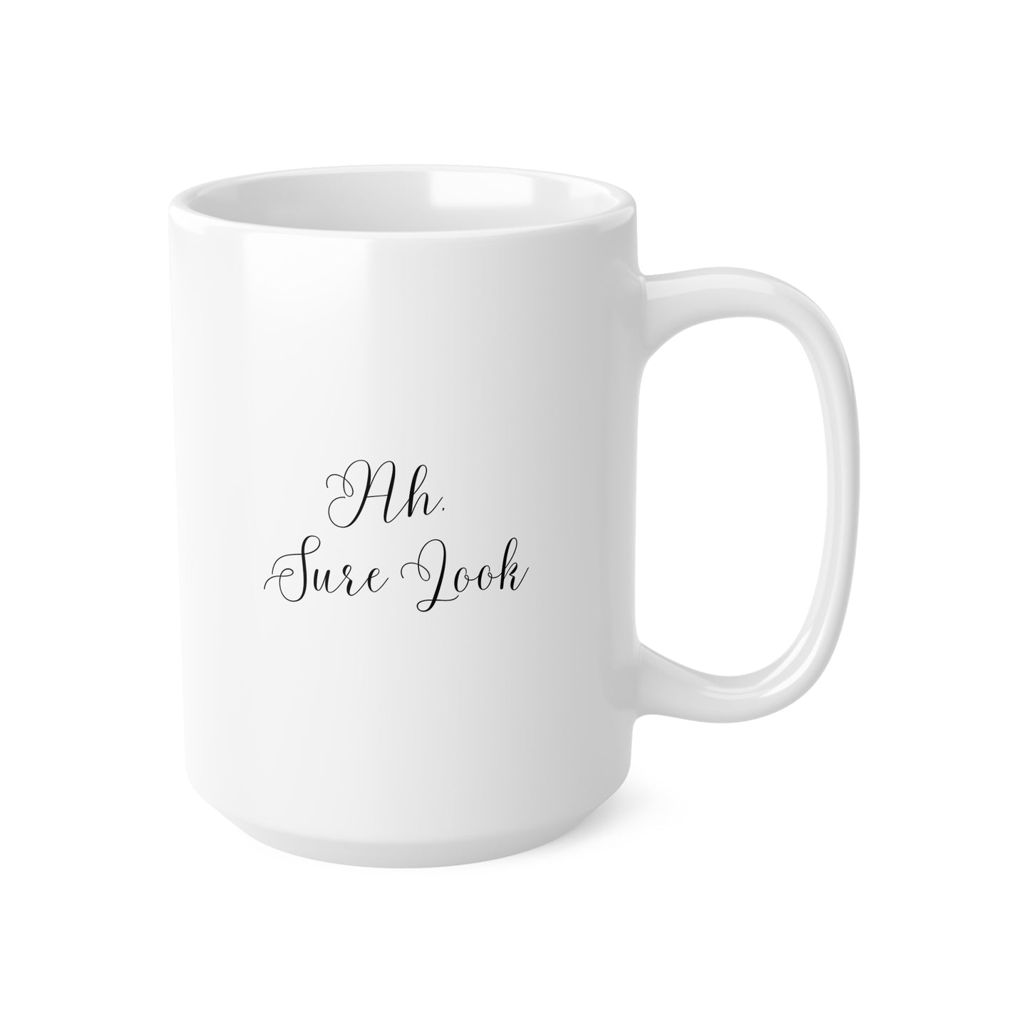 Ah, sure look Irish Sayings  Mug